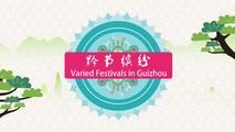 Colorful Guizhou -- Varied Festivals