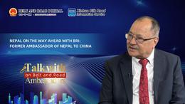 Talk with Ambassadors | Nepal on the way ahead with BRI: former Ambassador of Nepal to China