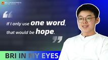 BRI In My Eyes | If I only use one word, that would be hope, says Cambodian student