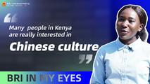 BRI In My Eyes | Many people in Kenya are really interested in Chinese culture, says Kenyan student